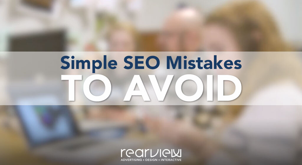 six simple SEO mistakes to avoid